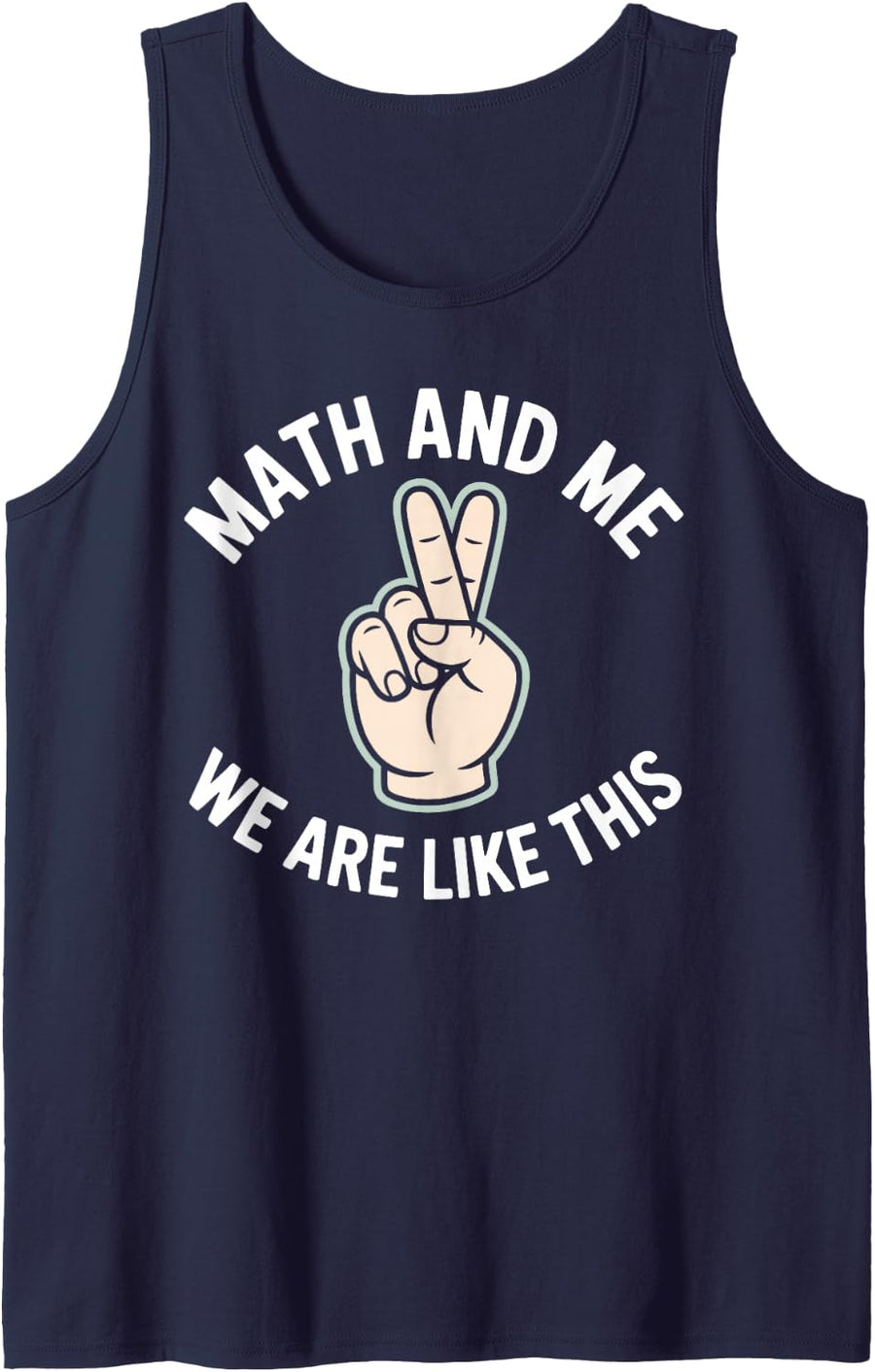Math and Me We are Like This Student Relationship Puns - Sleeveless Tank Top - Navy Blue
