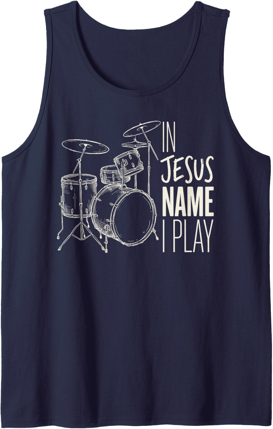 in Jesus Name I Play Drums Christian Drummer Musician Music Tank Top - Navy Blue