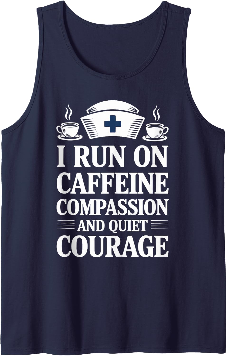 I Run On Caffeine Compassion Nursing Hospice Nurse Sleeveless Tank Top - Navy Blue