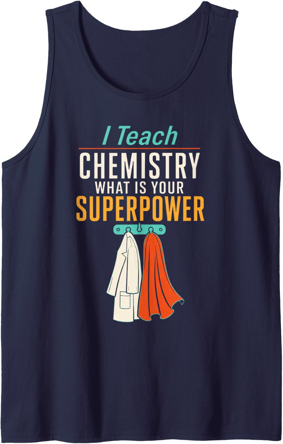 I Teach Chemistry What is Your Superpower Chemistry Teacher Sleeveless Tank Top - Navy Blue
