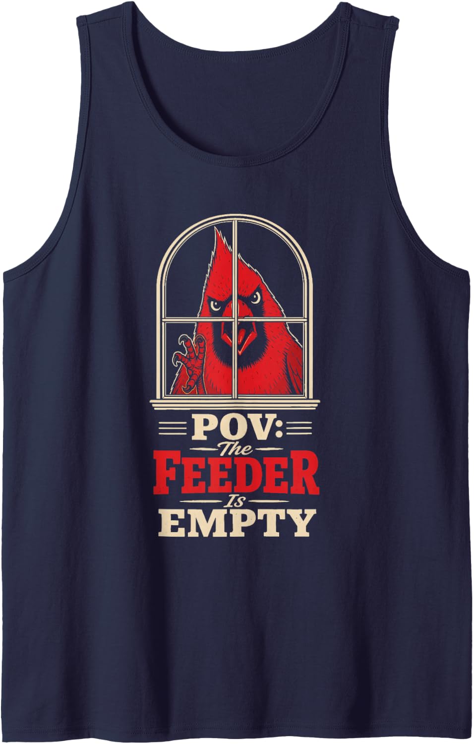 Bird Watching POV The Feeder is Empty Gift Tank Top - Navy Blue
