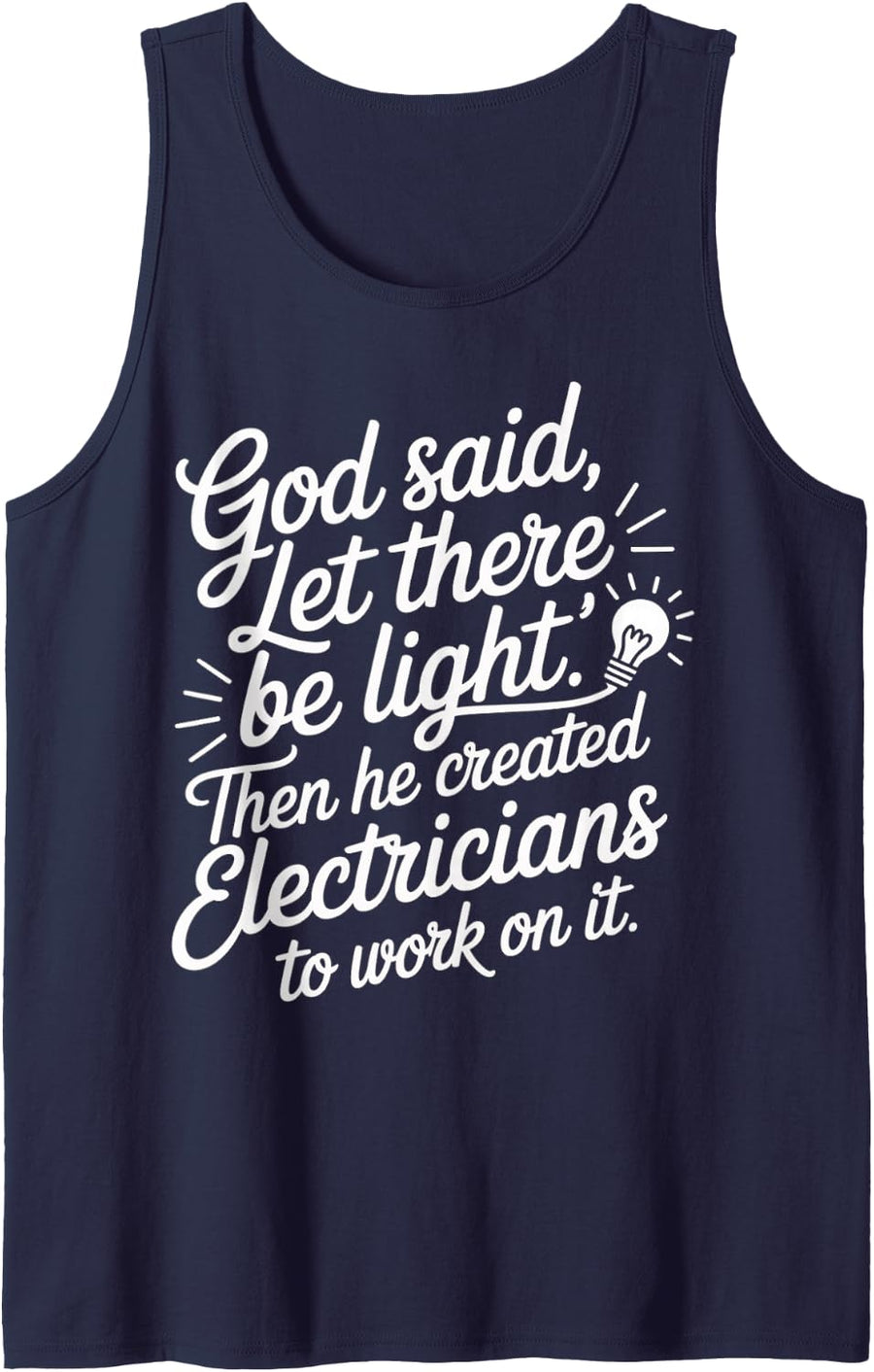 God Created Electricians to Work On Light - Tank Top - Navy Blue