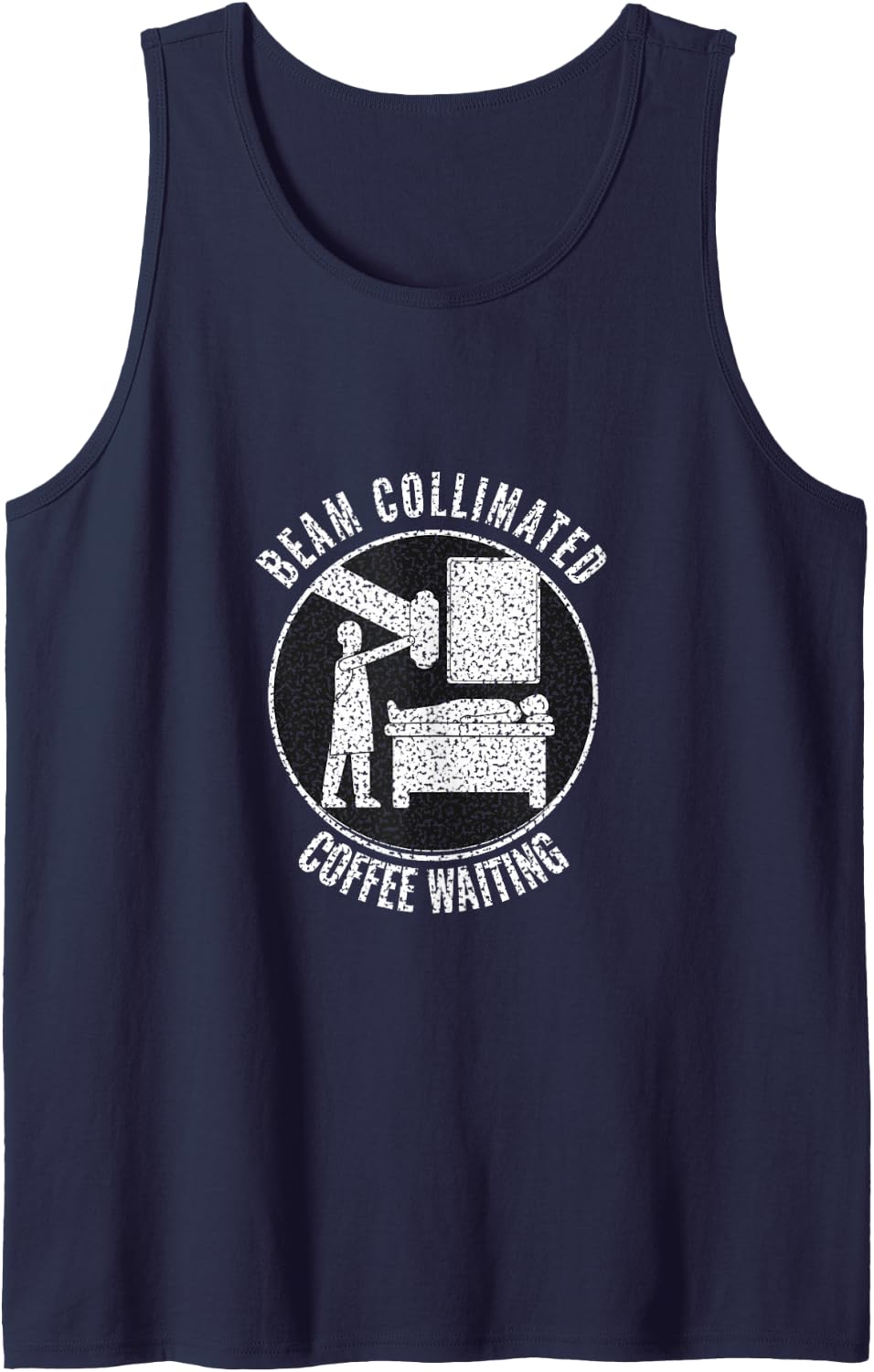 Radiology Tech - Beam Collimated Coffee Waiting - Radiology Sleeveless Tank Top - Navy Blue