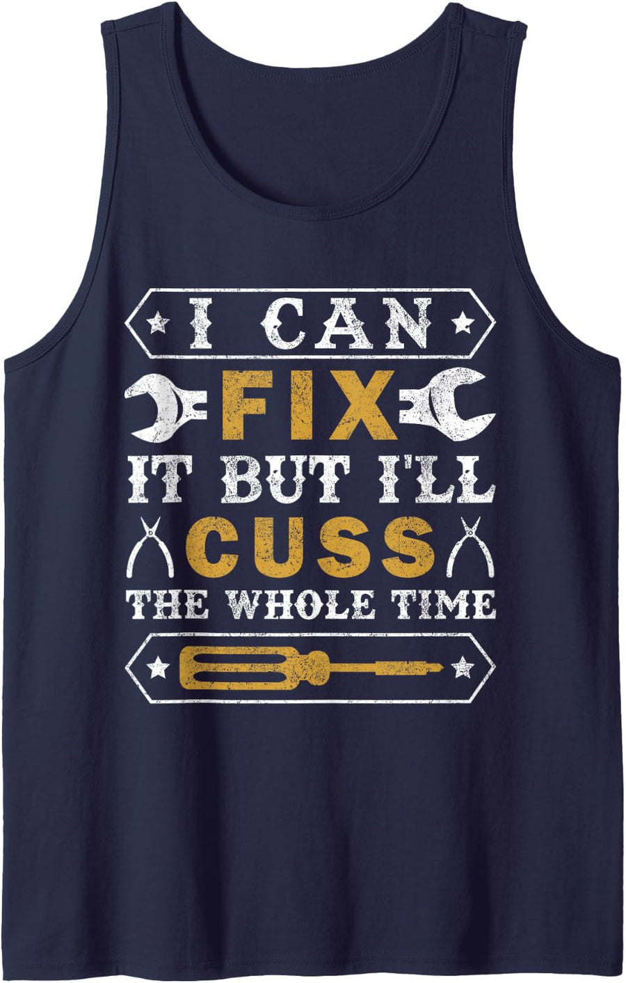 Funny Mechanic I Can Fix It But I'll Cuss The Whole Time Tank Top - Navy Blue
