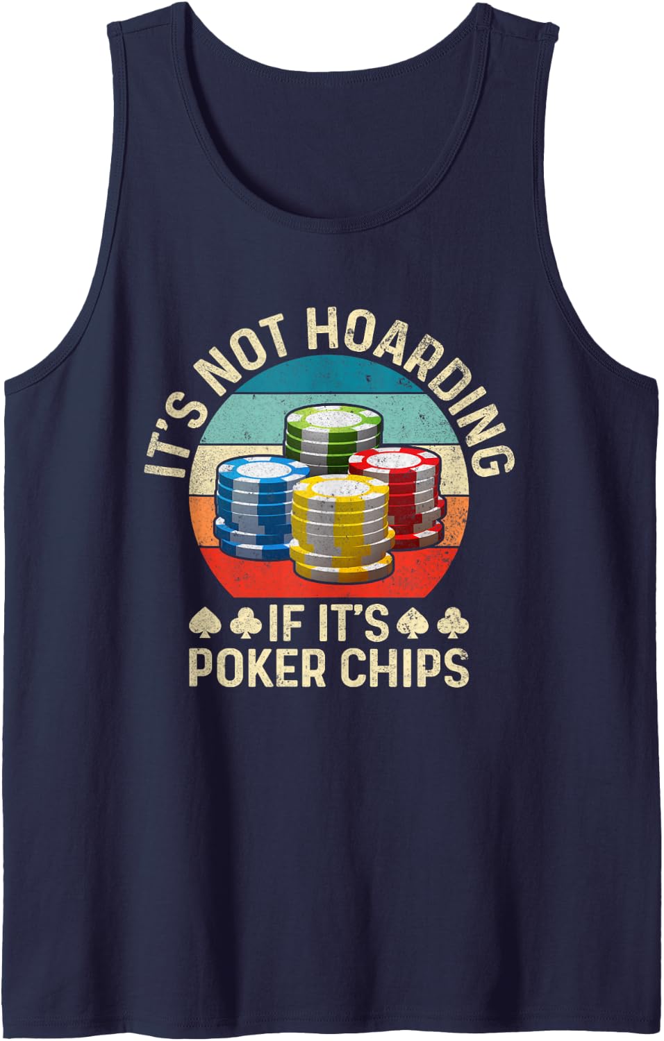 It's Not Hoarding If It's Poker Chips Funny Poker Lover Sleeveless Tank Top - Navy Blue