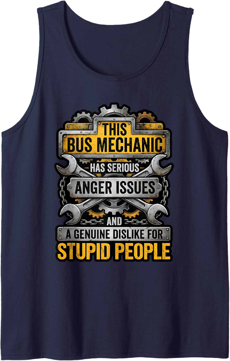 Bus Mechanic Anger Issues Stupid People Sleeveless Tank Top - Navy Blue