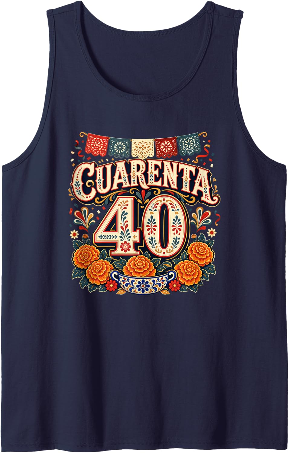 Cuarenta 40 Mexican Birthday Hispanic Fiesta Celebration Tank Top - Navy Blue