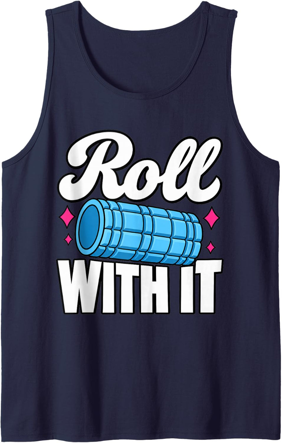 Physical Therapist Roll with It Roller Rehab PT Funny Sleeveless Tank Top - Navy Blue
