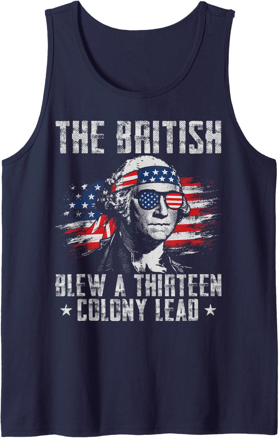 The British Blew 13 Colony Lead Funny Washington 4th of July Tank Top - Navy Blue