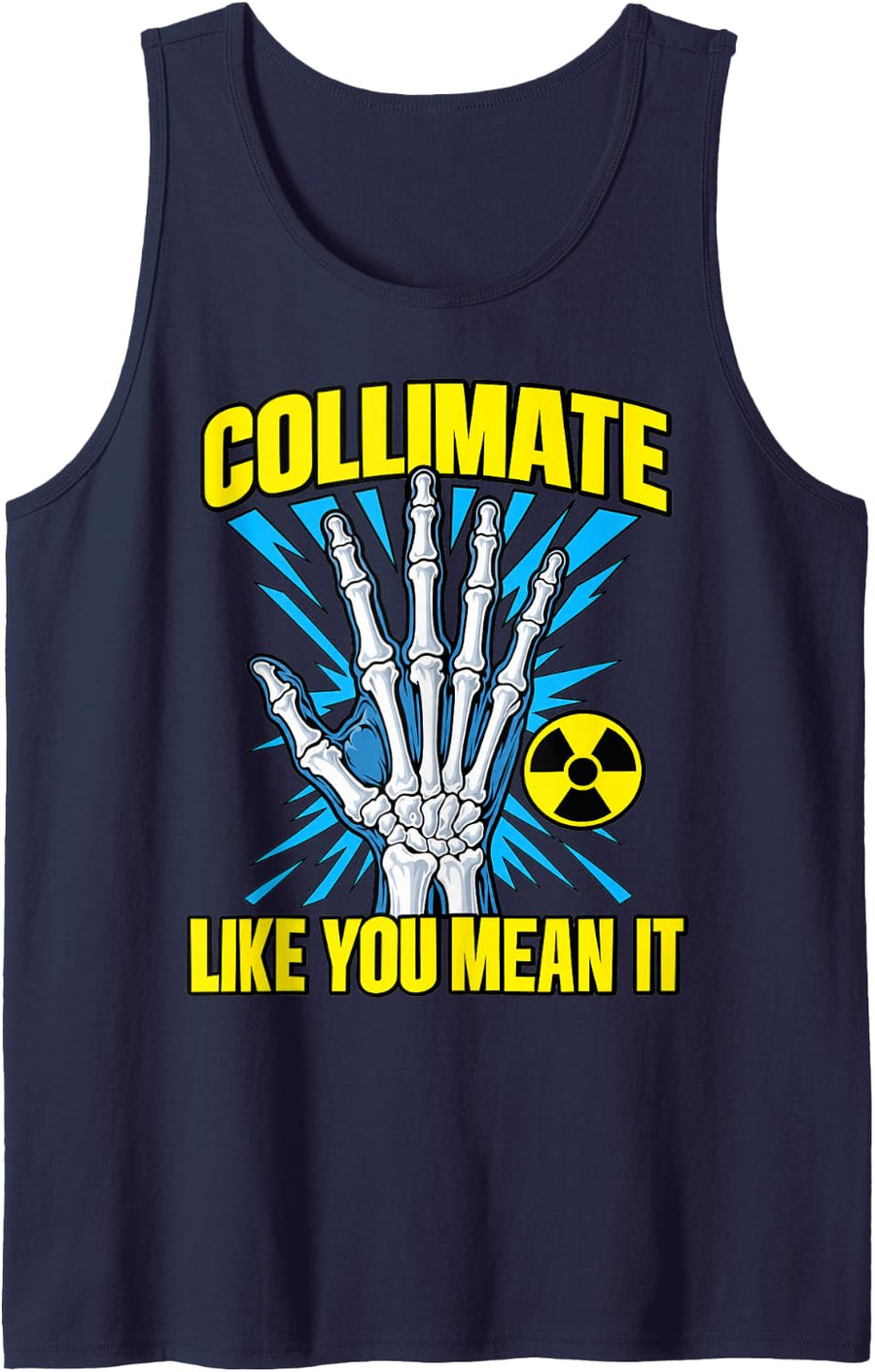 Radiology Tech Collimate Like You Mean It Anatomy Nerd Sleeveless Tank Top - Navy Blue