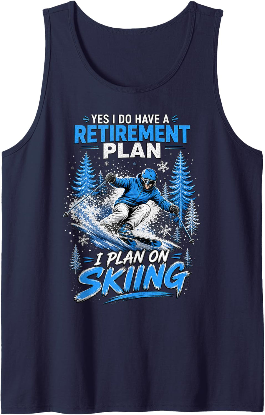 Retirement Plan Skiing Lover Skier Adventure Tank Top - Navy Blue