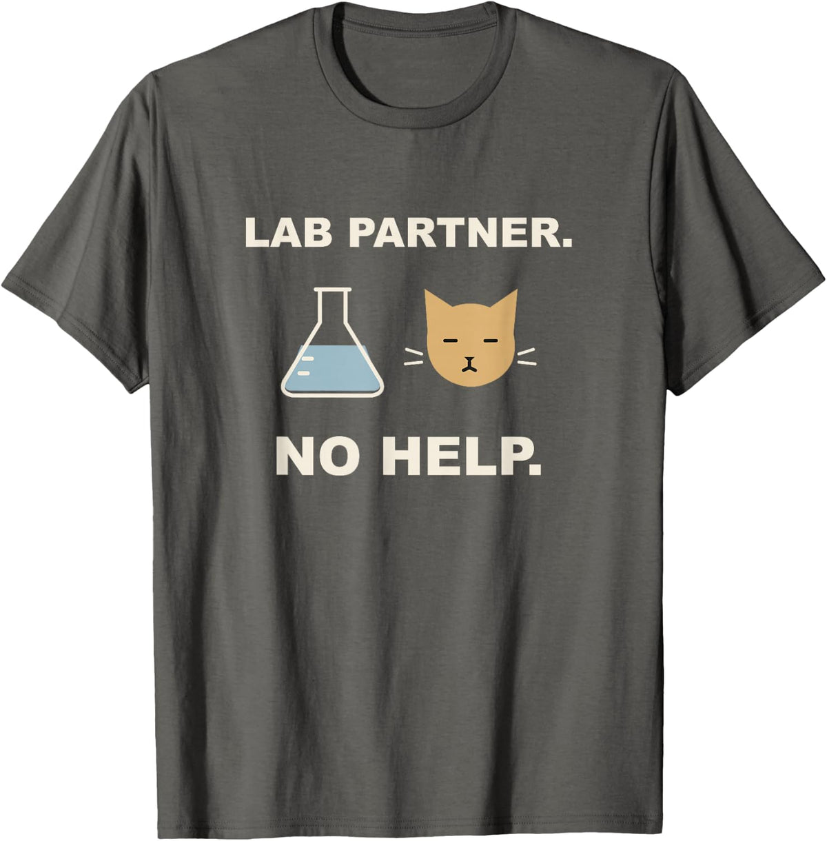 Lab Partner No Help Funny Chemistry Cat Humor T-Shirt - Asphalt Grey