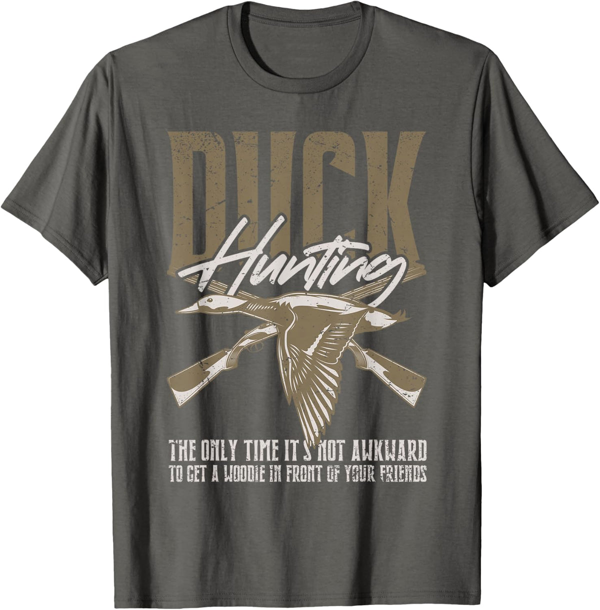 Duck Hunting The Only Time It's Not Awkward to Get A Woodie T-Shirt - Asphalt Grey