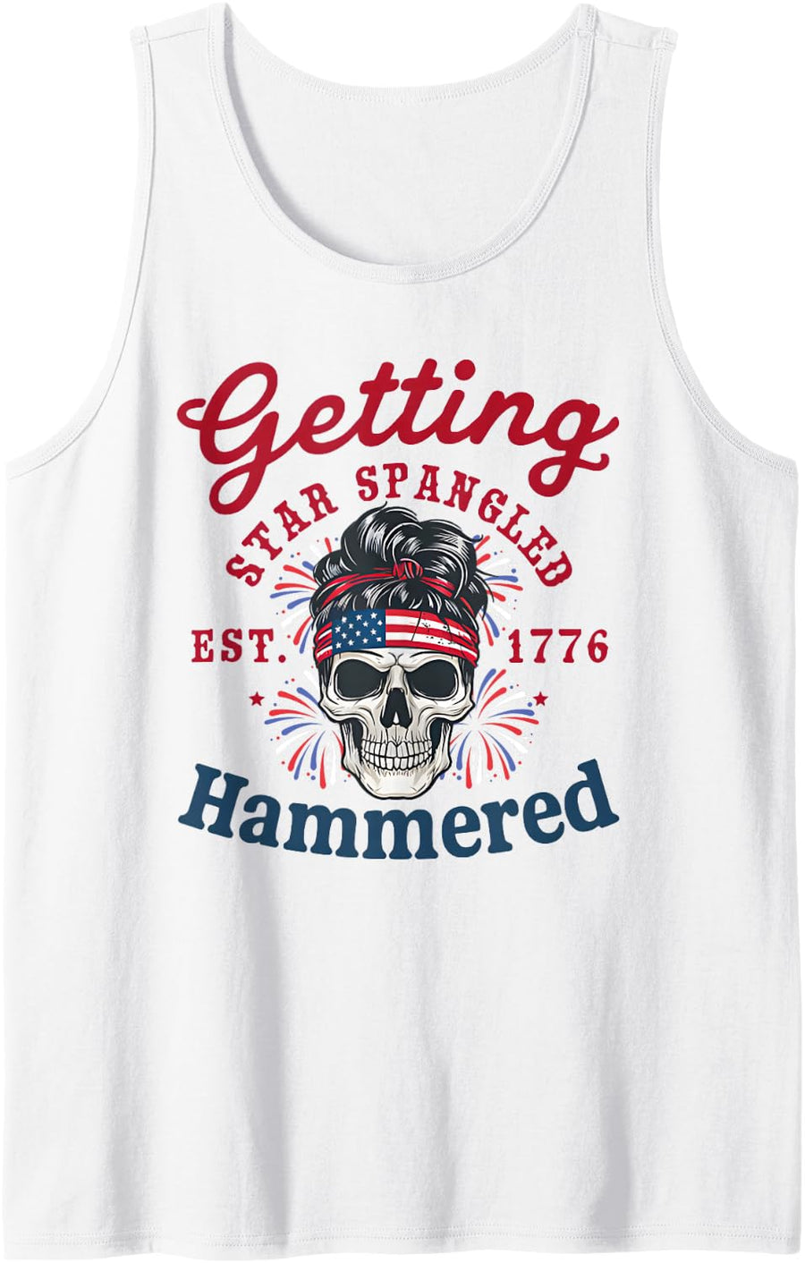 Funny Getting Star Spangled Hammered Skeleton 4th Of July Tank Top - White