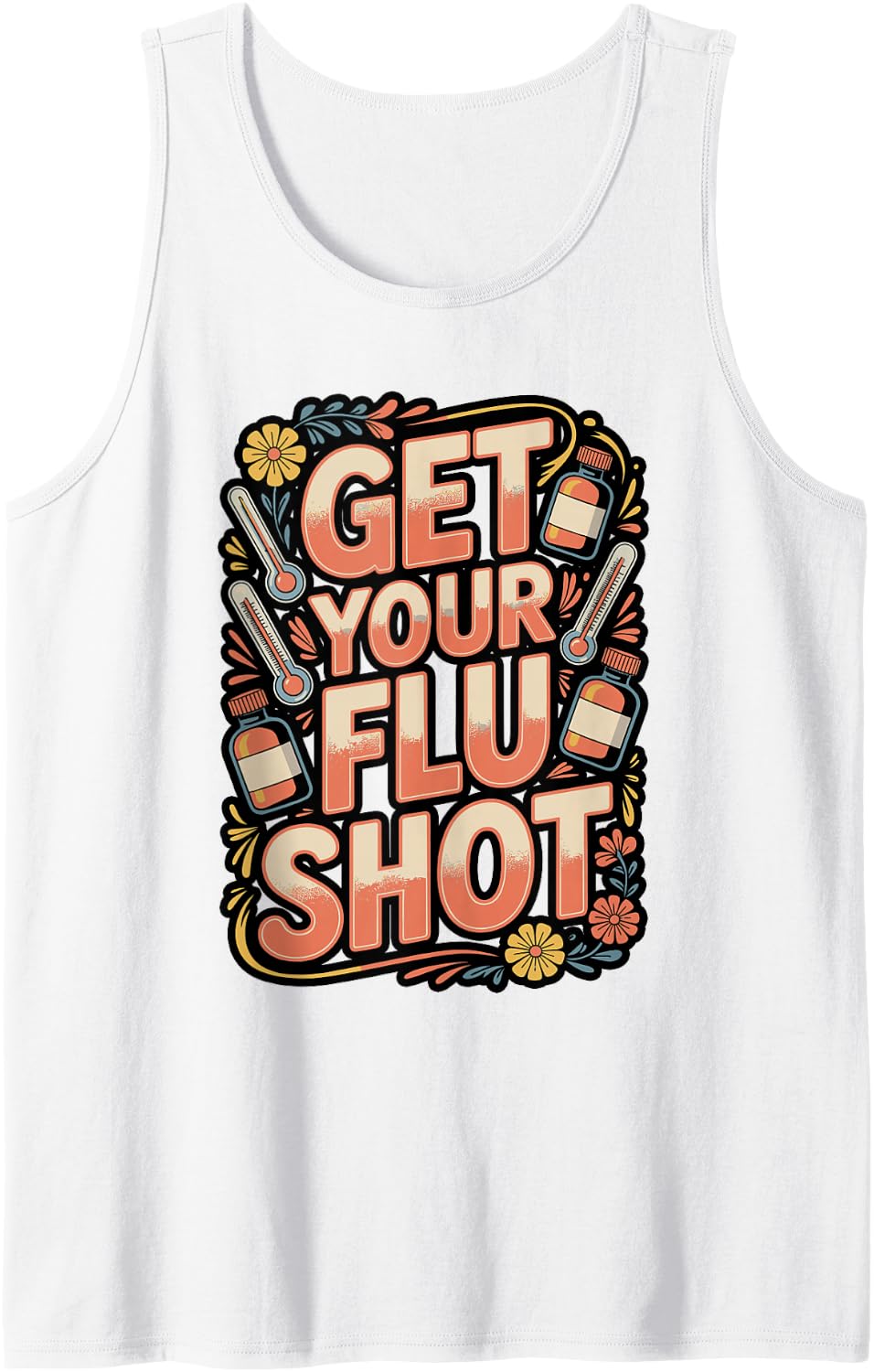 Get Your Flu Shot Nurse Pharmacy Healthcare Sleeveless Tank Top - White