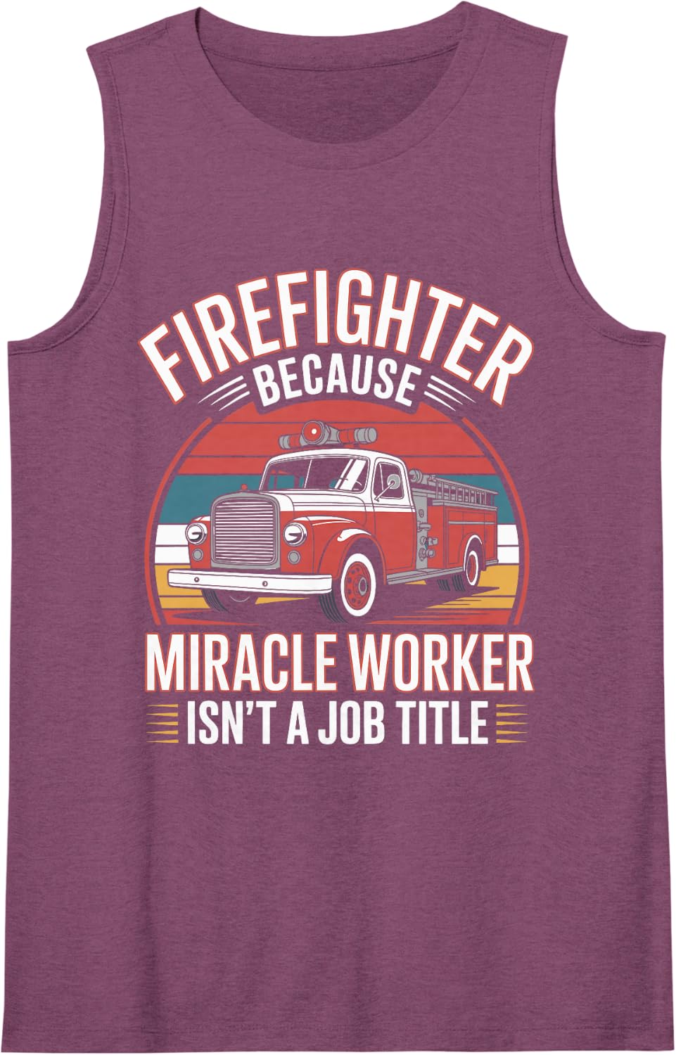 Firefighter Because Miracle Worker Isn't A Job Title Tank Top - Purple