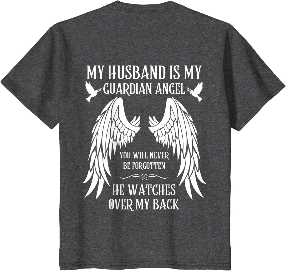 I Miss You Family Love Missing Memories Remember My Husband is My Guardian Angel In Heaven Memory Memorial T-Shirt, Small,