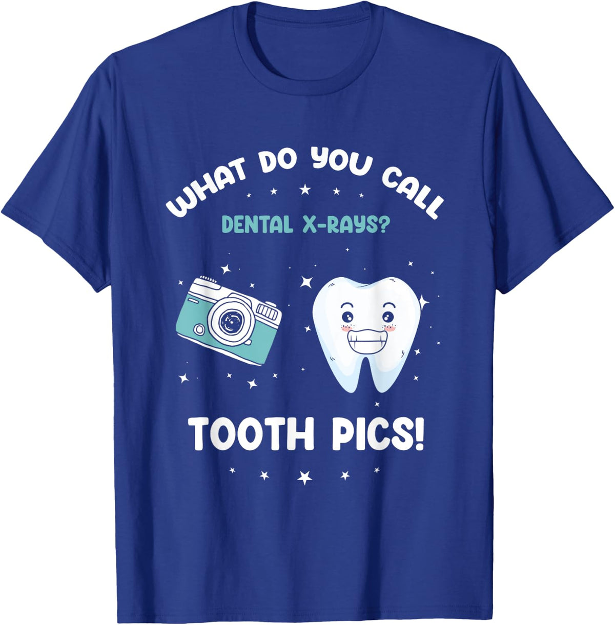 Dental X-Ray Humor | What Do You Call Tooth Pics? T-Shirt - Royal Blue