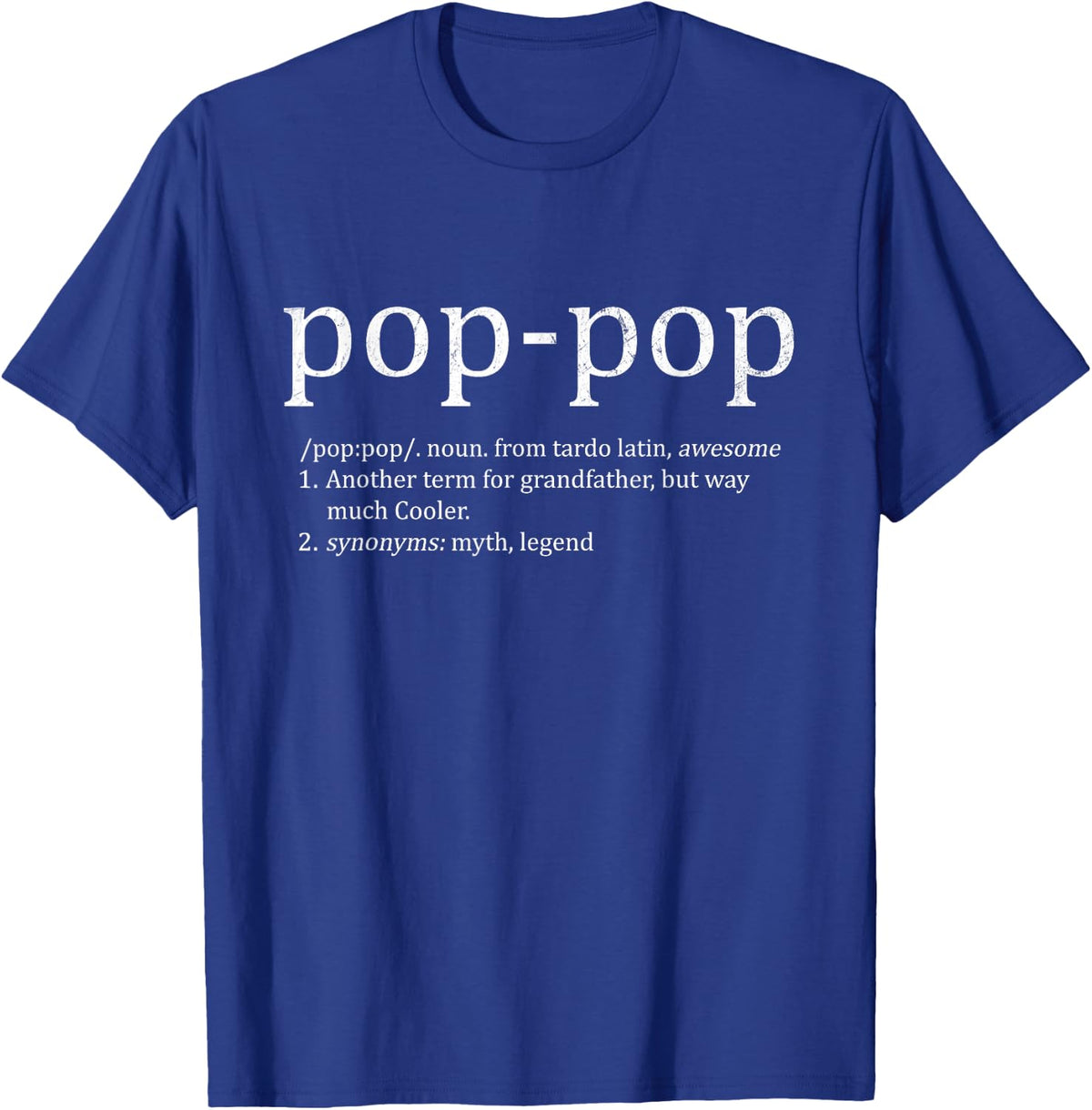 Pop Pop Gift funny Grandpa definition Fathers Day T-Shirt - Royal Blue