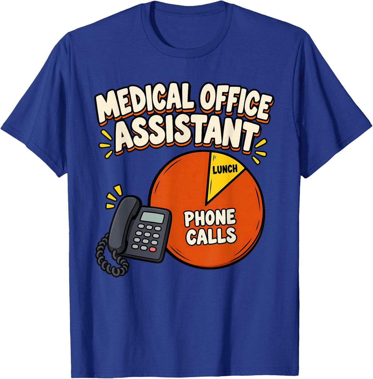 Medical Office Assistant Funny Phone Calls T-Shirt - Royal Blue