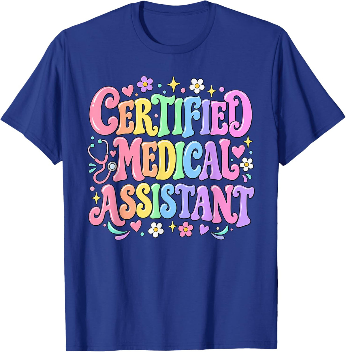 Certified Medical Assistant Cute Healthcare T-Shirt - Royal Blue
