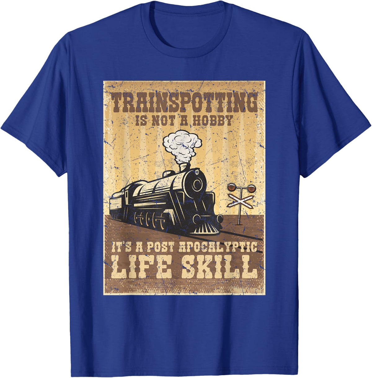 Trainspotting Is Not A Hobby It's A Life Skill Train T-Shirt - Royal Blue