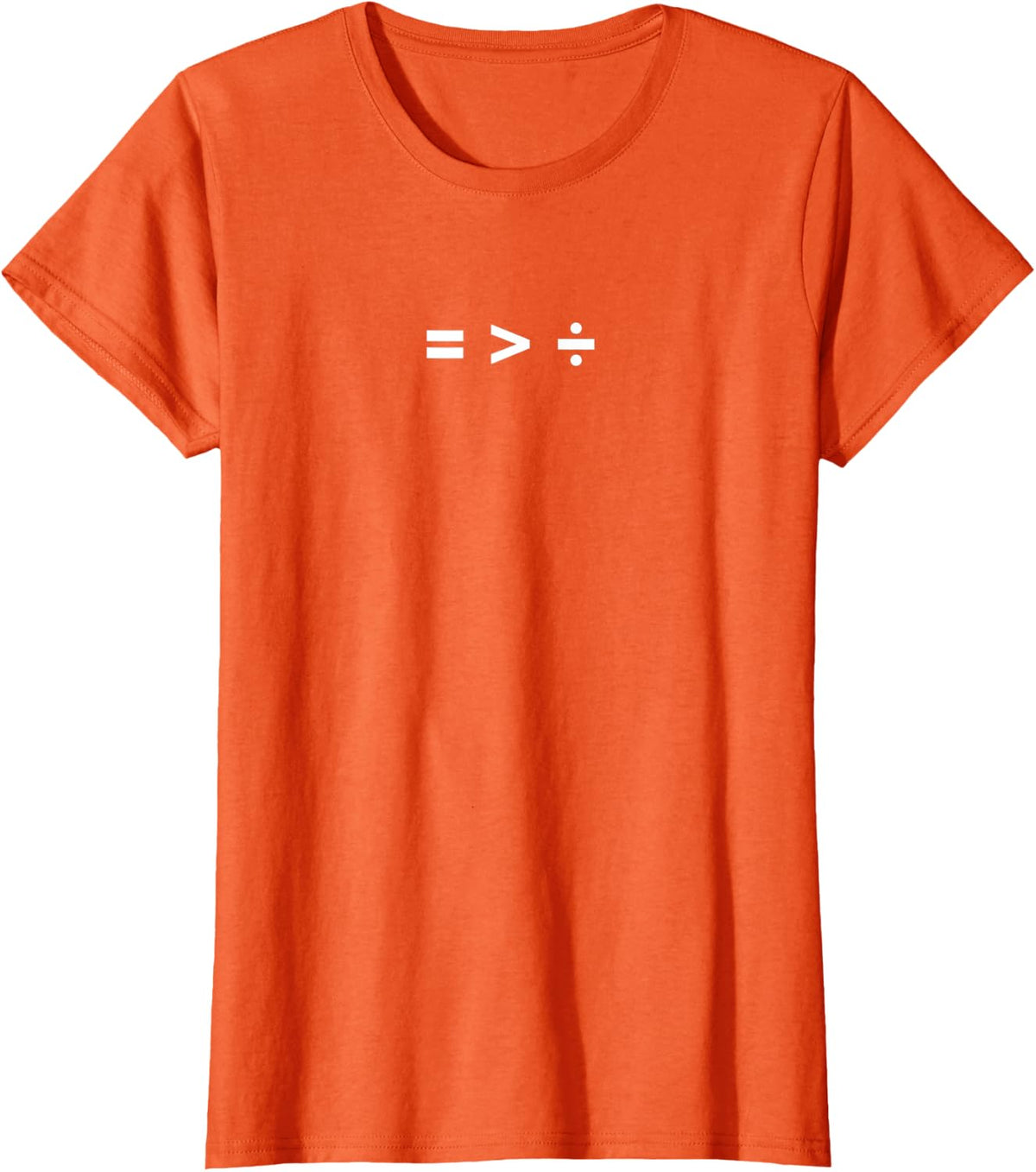 Math Equal Is Greater Than Divided Tee T-Shirt - Orange