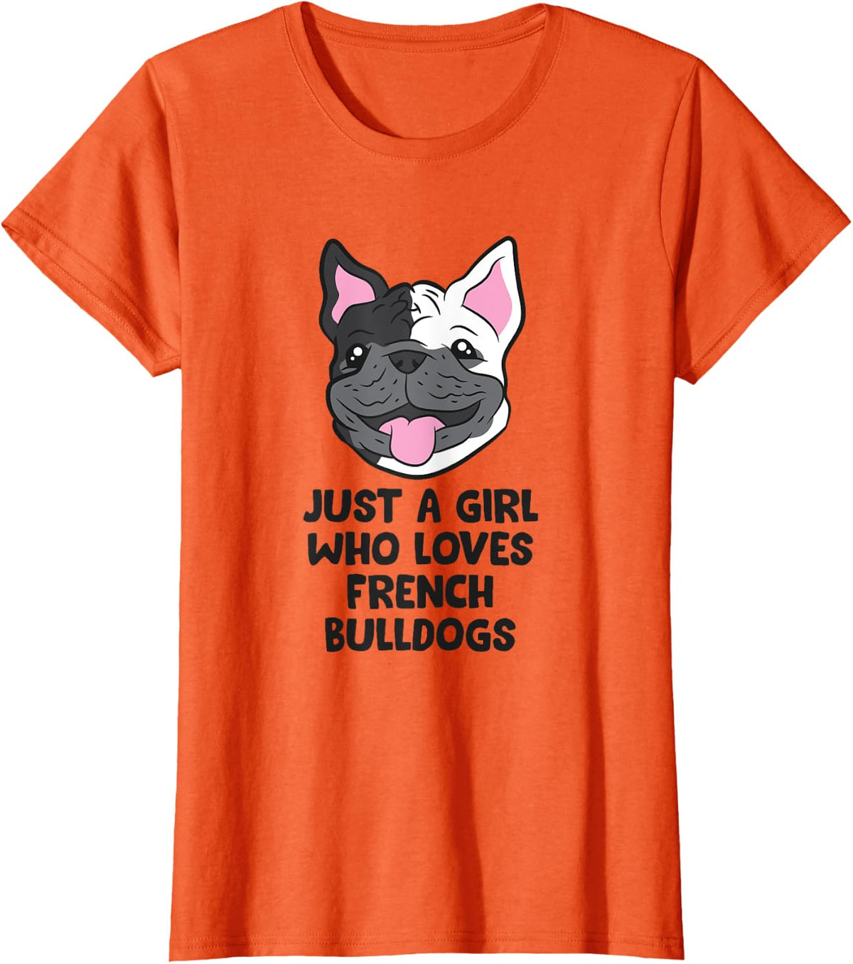 Just a Girl Who Loves French Bulldogs T-Shirt - Orange