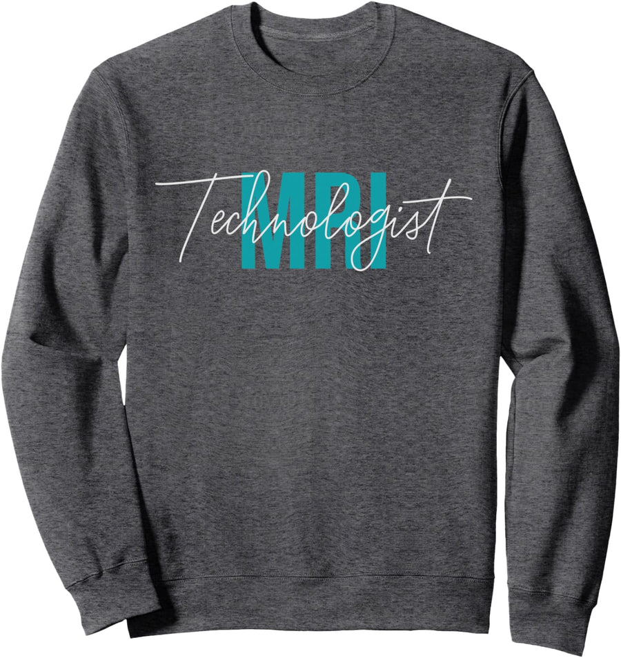 MRI Tech Radiology Technologist Sweatshirt - Adult Unisex Dark Heather Grey