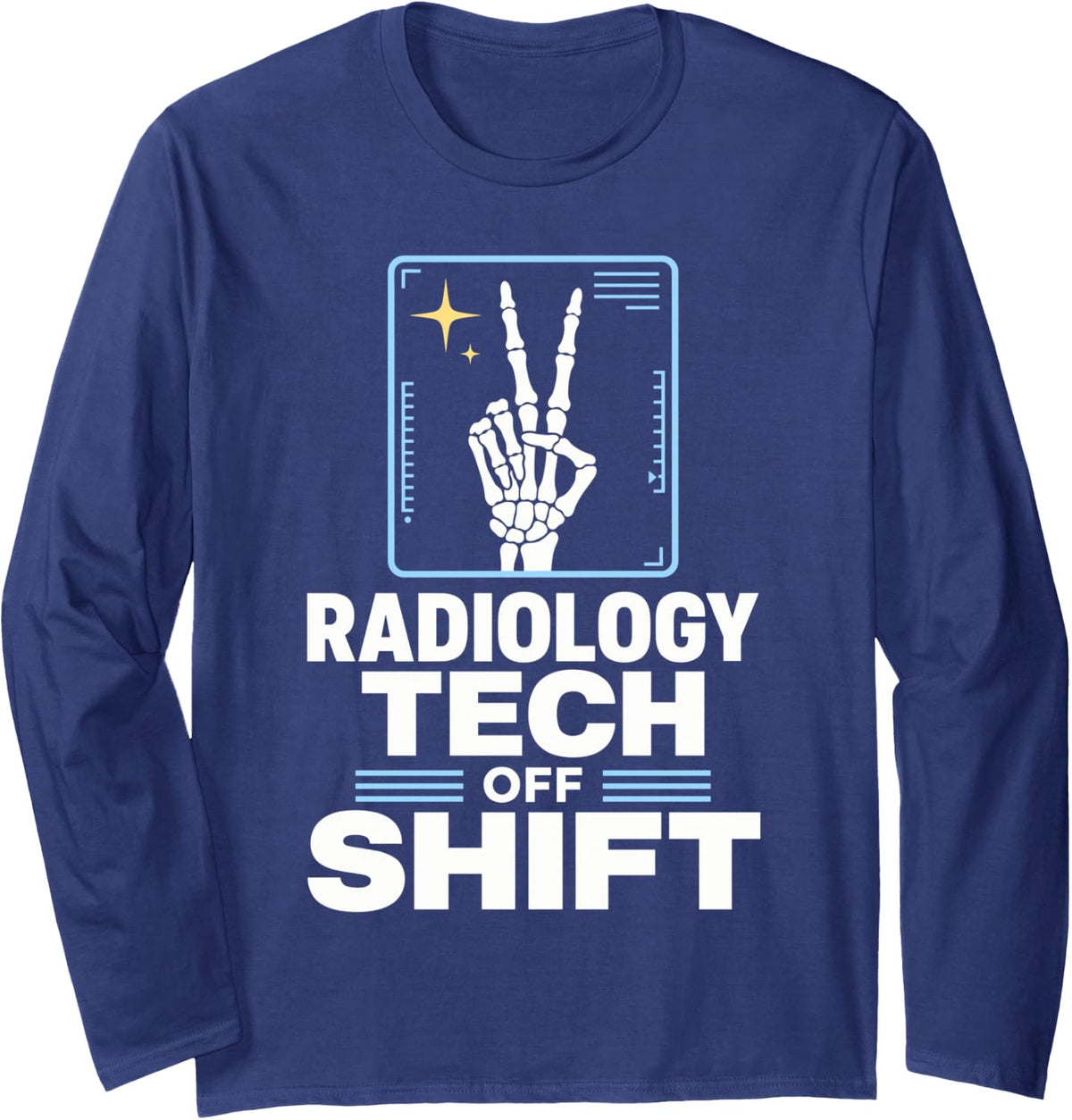Radiology Tech Shift Ray Skeleton Hand Long Sleeve T-Shirt - Adult Unisex Navy Blue