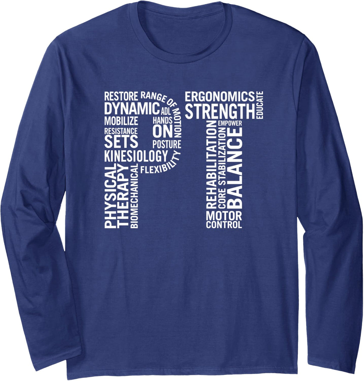 Physical Therapy PT Month Physiotherapist Appreciation Long Sleeve T-Shirt - Adult Unisex Navy Blue
