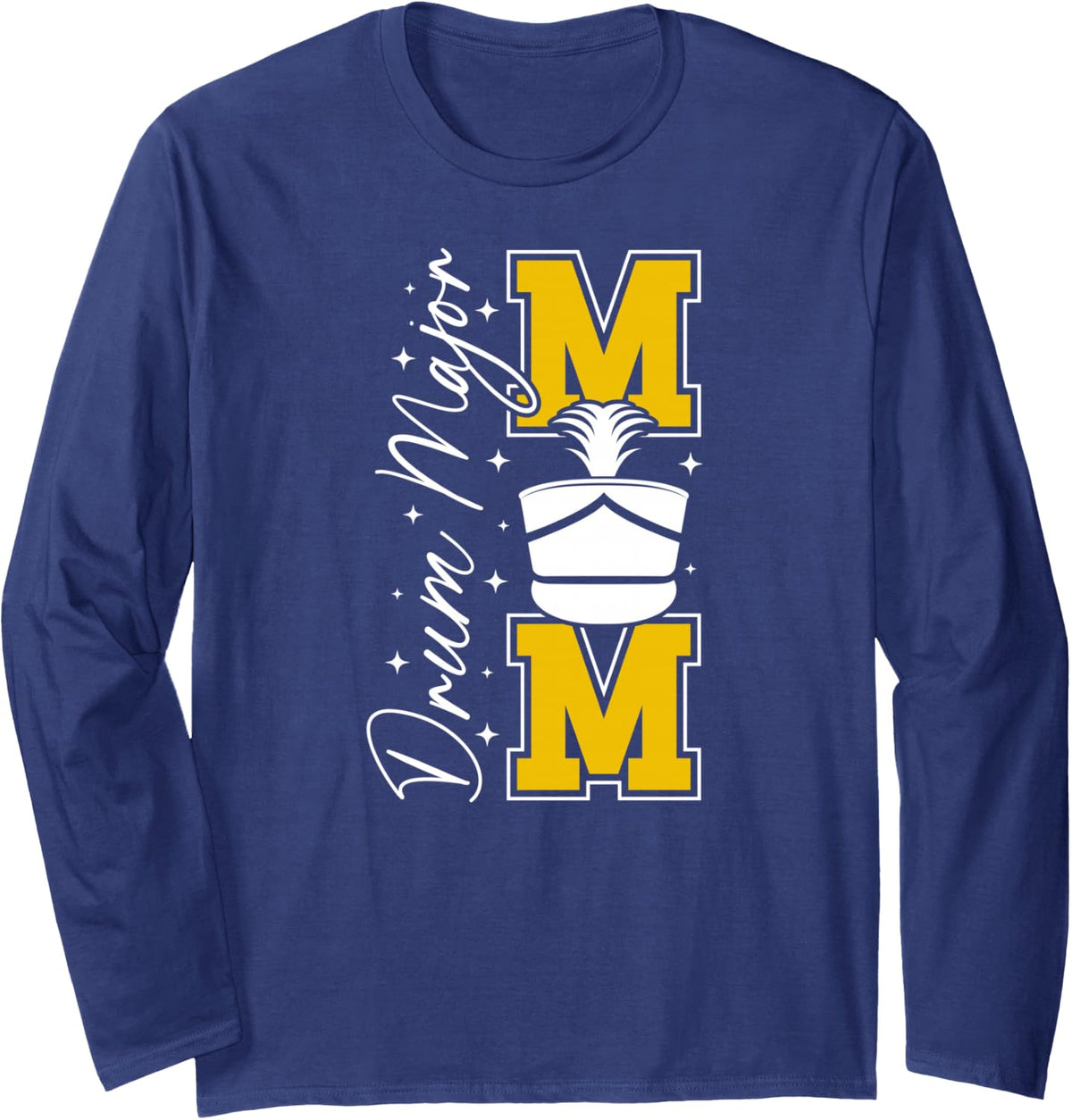 Drum Major Mom of A Drum Major Mama Drum Major Mother Long Sleeve T-Shirt - Adult Unisex Navy Blue
