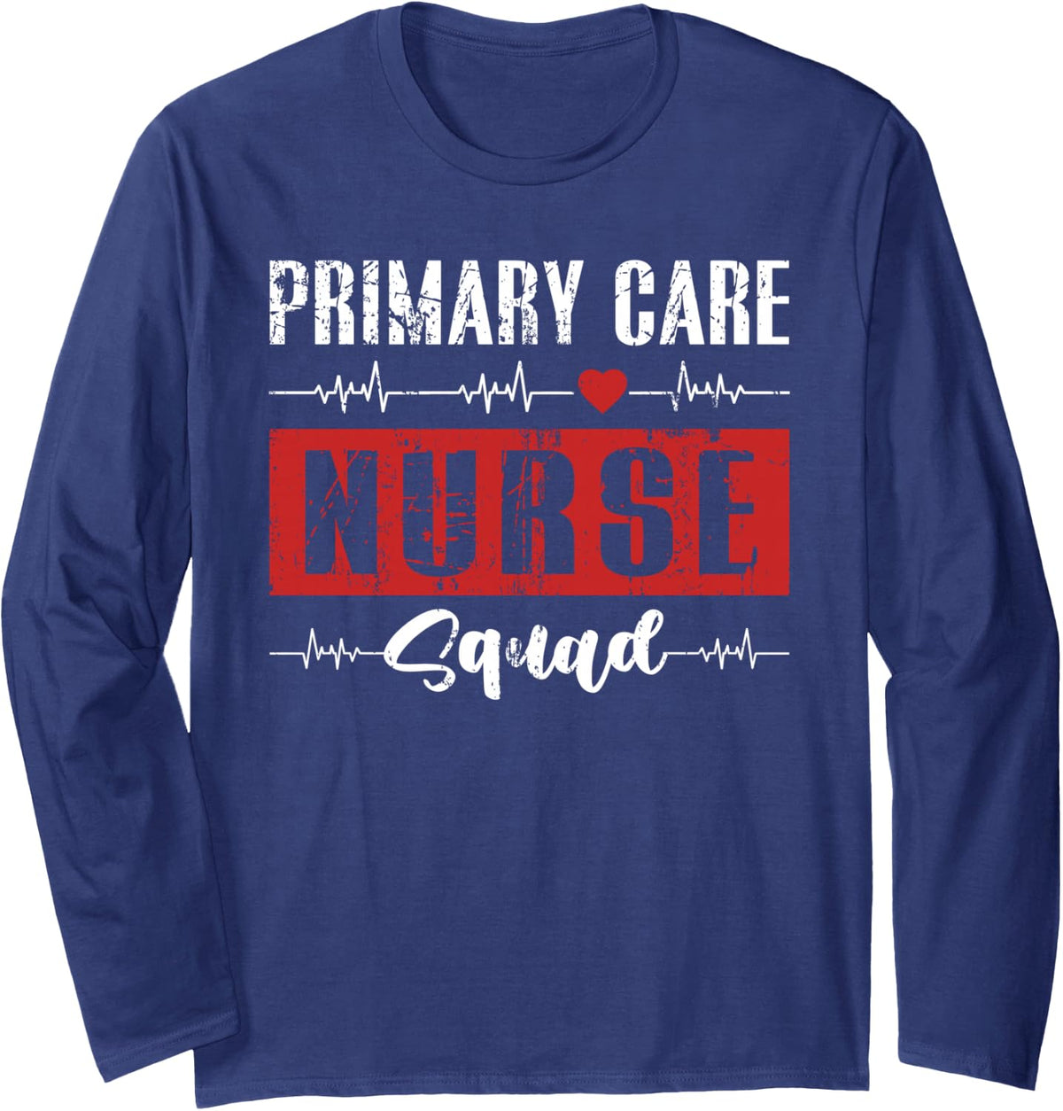 Primary Care Nurse Squad Matching Funny Primary Care Long Sleeve T-Shirt - Adult Unisex Navy Blue