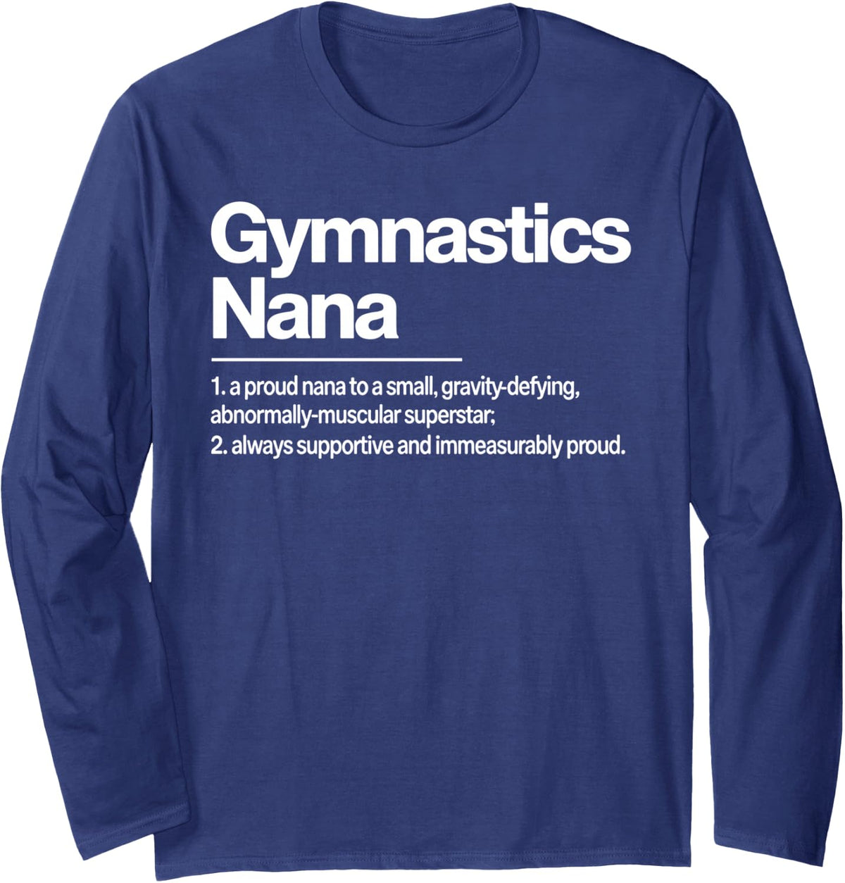Gymnastics Nana Art for Grandma Nana Women Artistic Gymnast Long Sleeve T-Shirt - Adult Unisex Navy Blue
