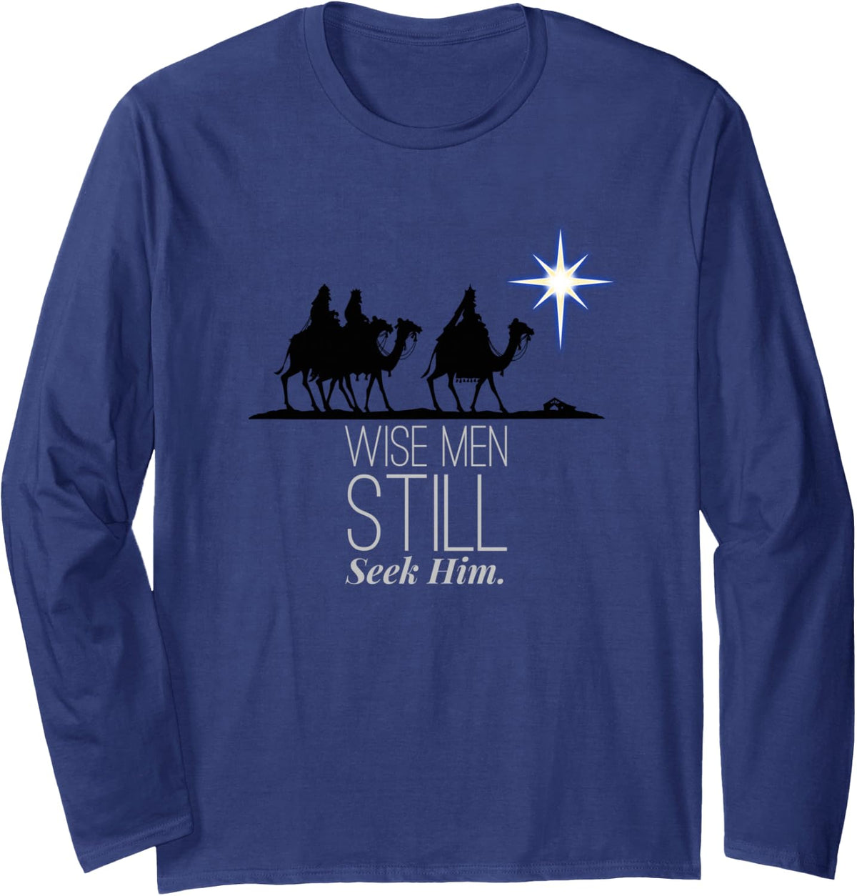 Wise Men Still Seek Him Christian Christmas Jesus Design Long Sleeve T-Shirt - Adult Unisex Navy Blue