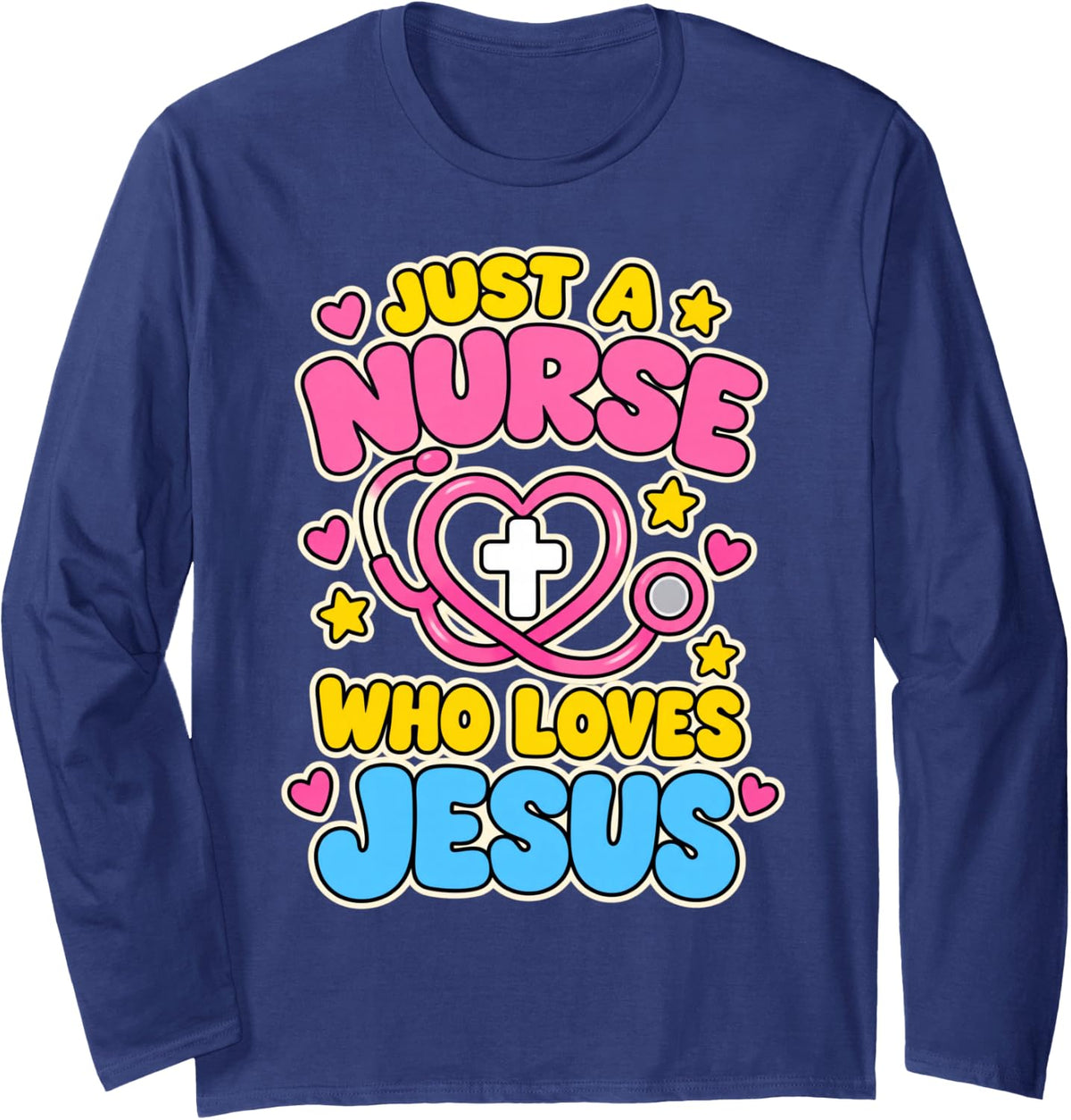 Nurse Who Loves Jesus Faith God CNA Christian Nurse Long Sleeve T-Shirt - Adult Unisex Navy Blue