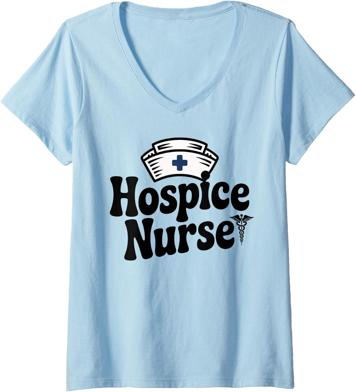 Women's Funny Hospice Nurse Nursing V-Neck T-Shirt - Baby Blue