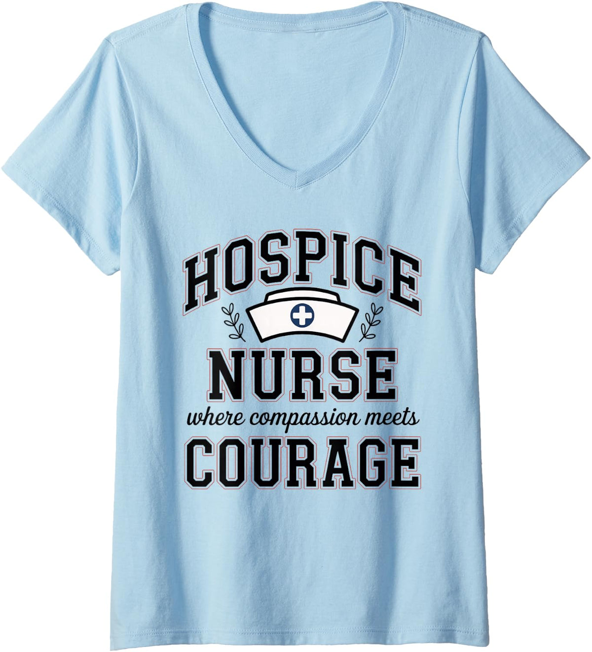 Women's Hospice Nurse Where Compassion Meets Courage Nursing V-Neck T-Shirt - Baby Blue