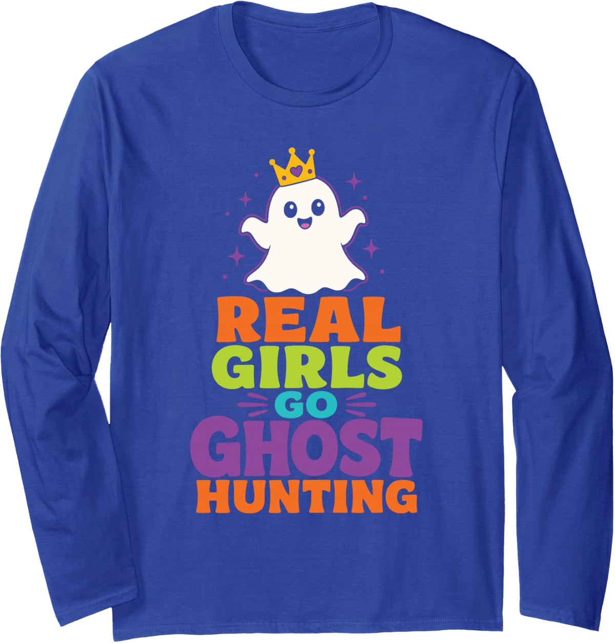 Halloween Real Girls Go Ghost Hunting Cute Kids Spooky Long Sleeve T-Shirt - Adult Unisex Royal Blue