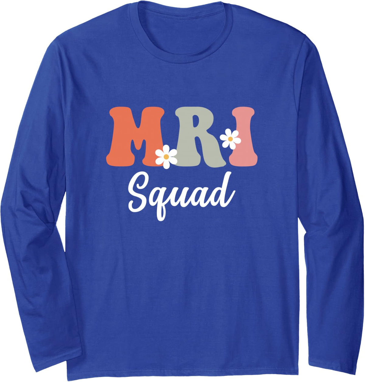 Retro Groovy MRI Squad Radiology MRI Technologist MRI Tech Long Sleeve T-Shirt - Adult Unisex Royal Blue