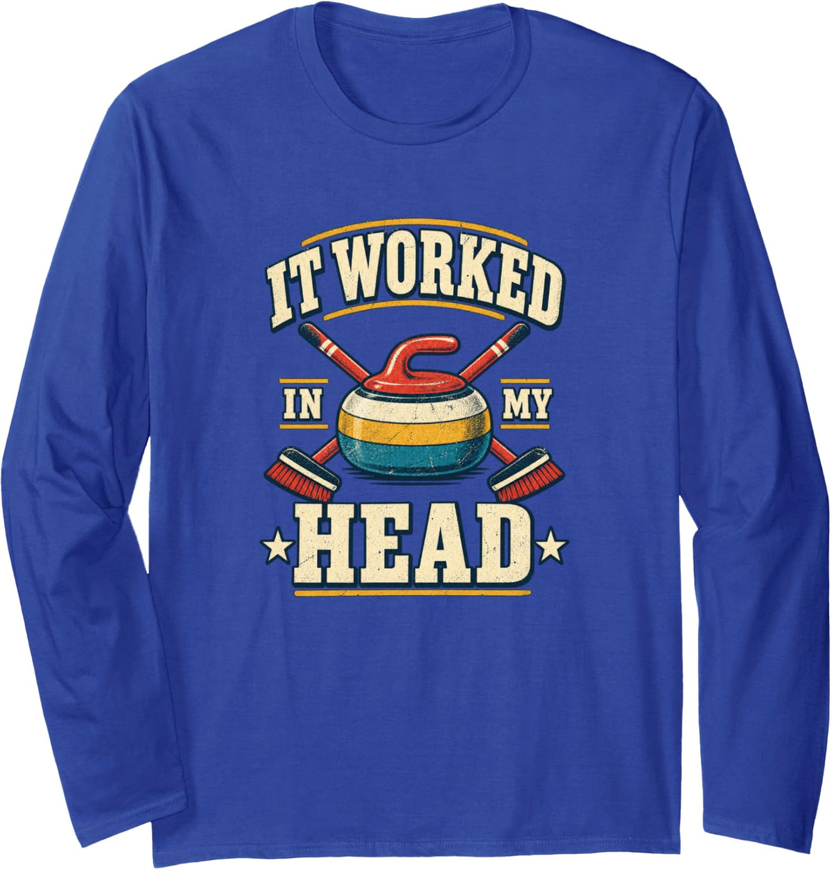 in My Head It Worked, Funny Curling Player Winter Sport Long Sleeve T-Shirt - Adult Unisex Royal Blue