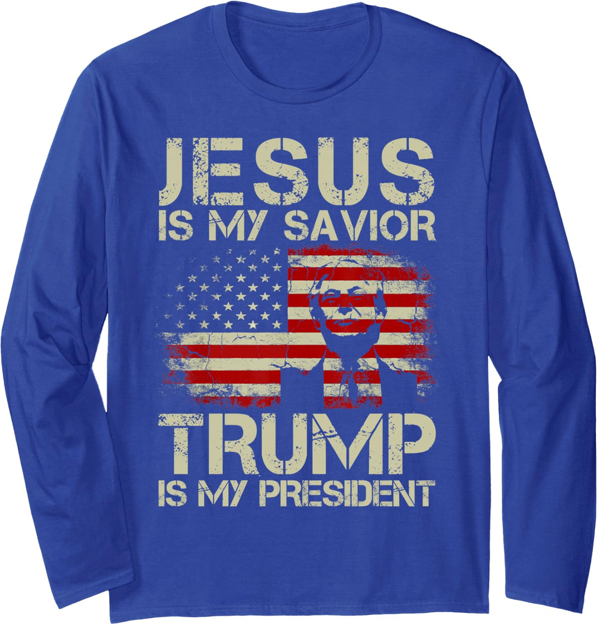 Jesus is My Savior Trump is My President Trump 2024 USA Flag Long Sleeve T-Shirt - Adult Unisex Royal Blue