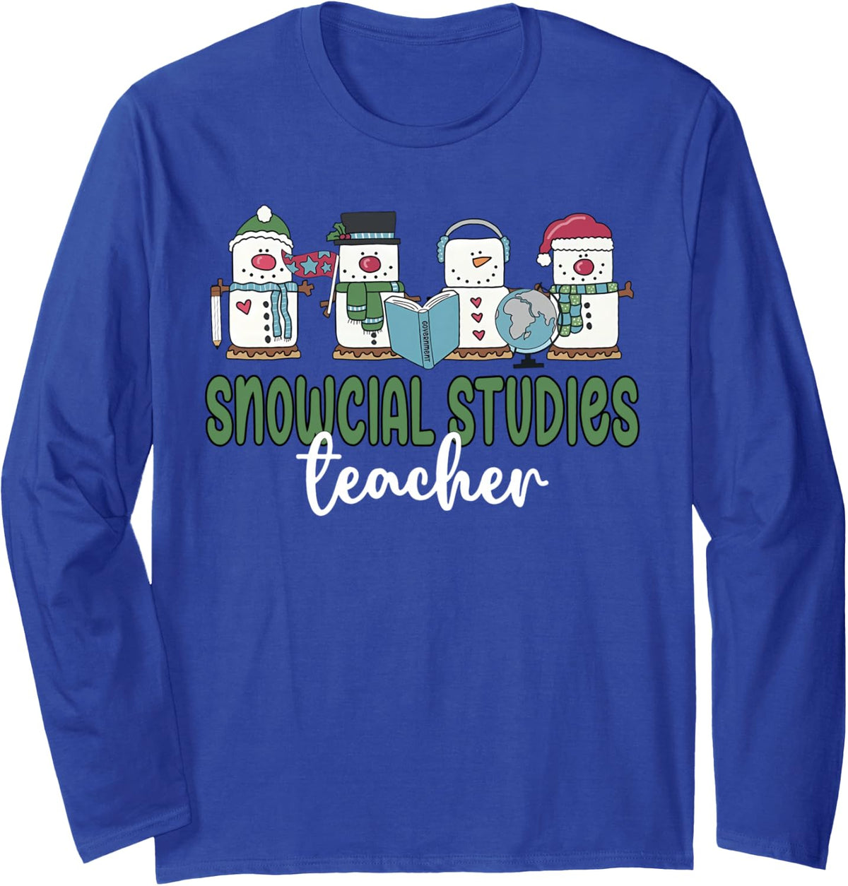 Social Studies Teacher Christmas Snowman Geography Teacher Long Sleeve T-Shirt - Adult Unisex Royal Blue