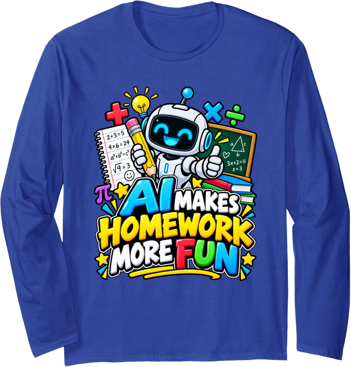 AI Makes Homework More Fun Robot Math Kids Design Long Sleeve T-Shirt - Adult Unisex Royal Blue