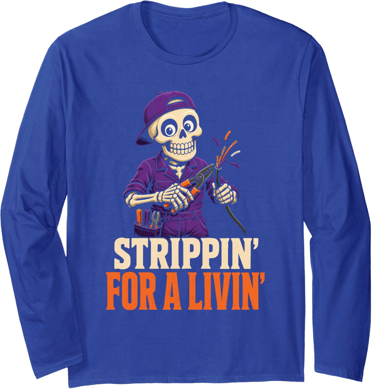 Electrician Halloween Strippin' for A Livin' Funny Pun Long Sleeve T-Shirt - Adult Unisex Royal Blue