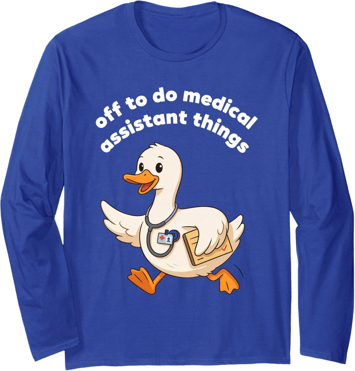 Medical Assistant Certified Clinical Ma Assisting Long Sleeve T-Shirt - Adult Unisex Royal Blue