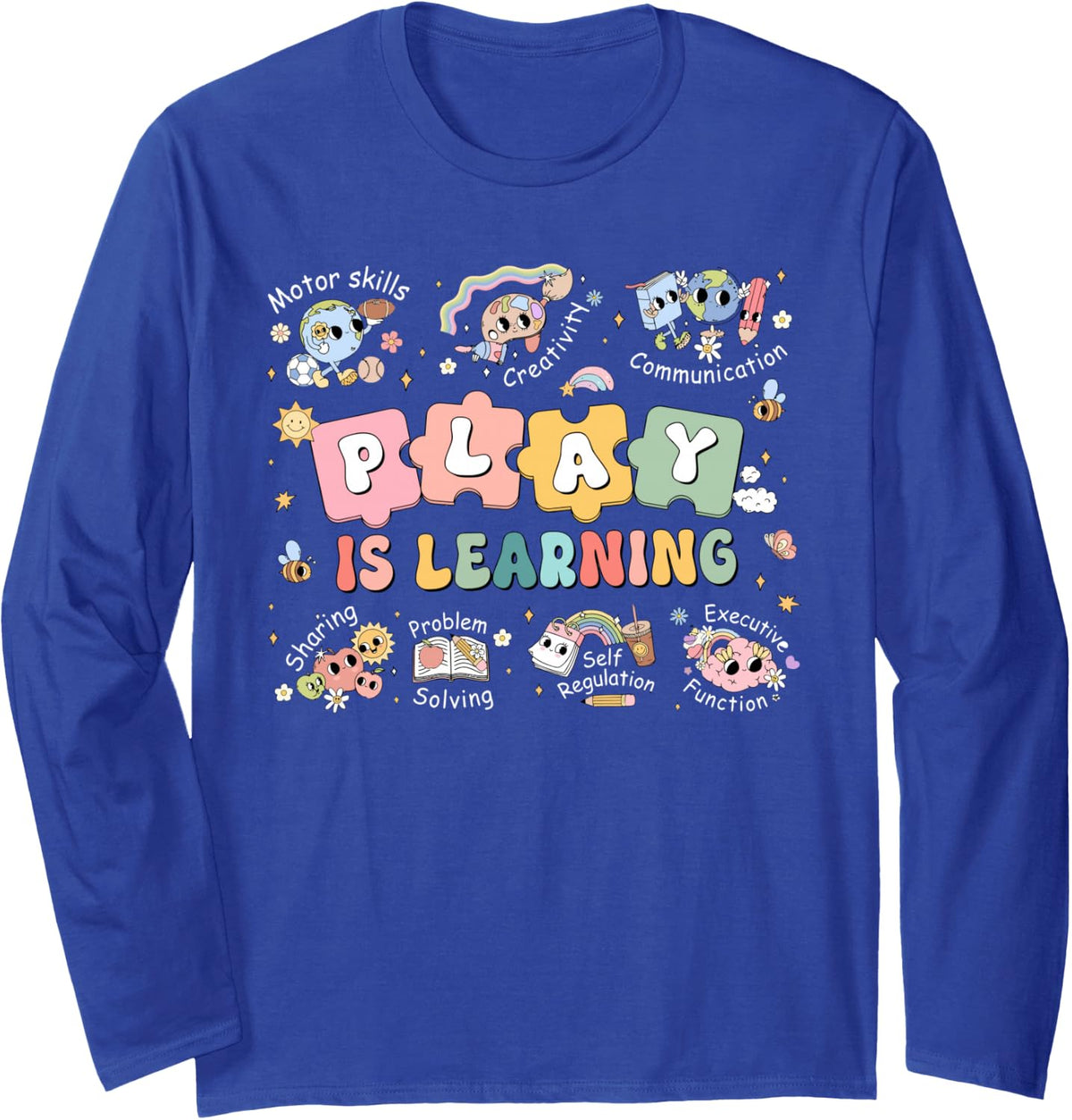Play is Learning Teacher Student First Day Back to School Long Sleeve T-Shirt - Adult Unisex Royal Blue