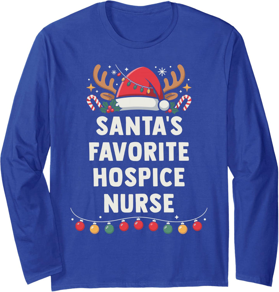 Santa's Favorite Hospice Nurse Funny Holiday Christmas Long Sleeve T-Shirt - Adult Unisex Royal Blue