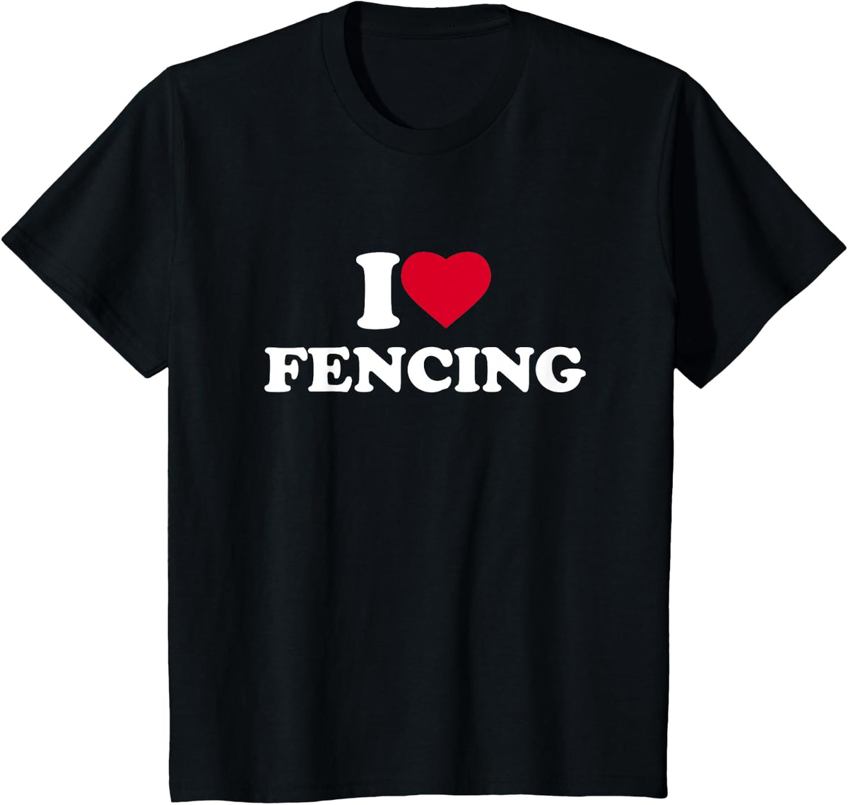 I Love Fencing I Heart Fencing Lover T-Shirt - Black