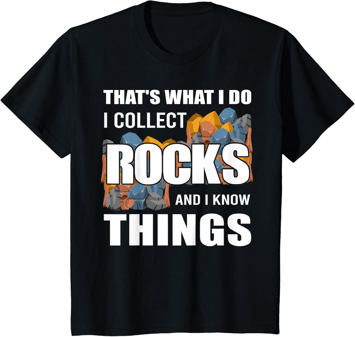 Funny Rock Collecting Gift Rockhound Men Women Geology Lover T-Shirt - Black